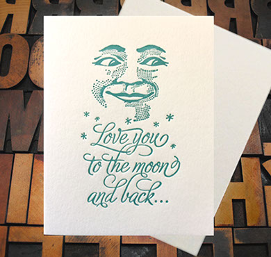 Letterpress Card with an image of a moon's face and the text, "Love you to the moon and back..."